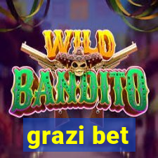 grazi bet